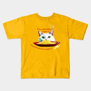 I'm not kitten around, I need my macarons! Kids T-Shirt